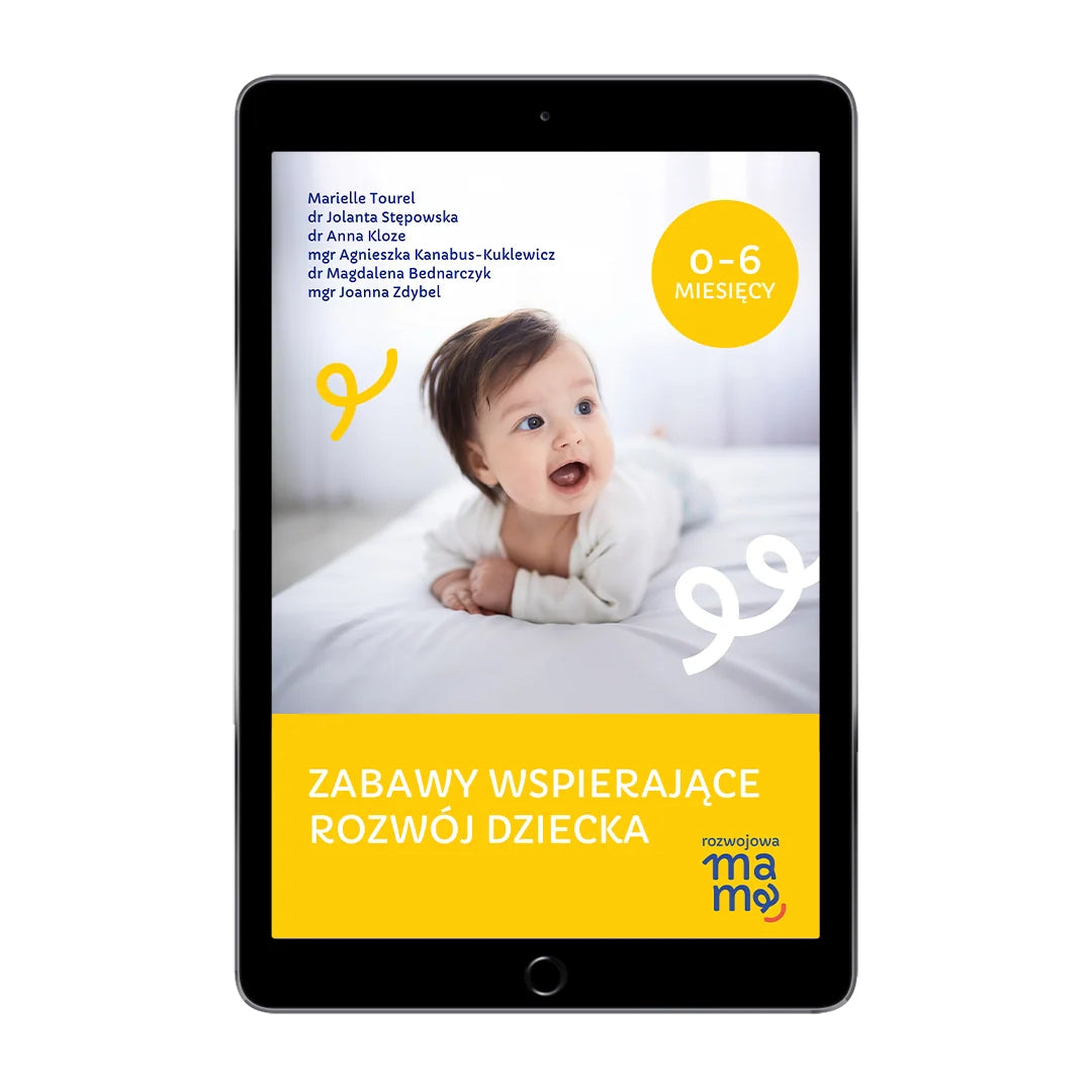 E-book „Zabawy wspierające rozwój dziecka 0–6 miesięcy" – 101 zabaw dla niemowląt opracowanych przez ekspertów, Rozwojowa Mama