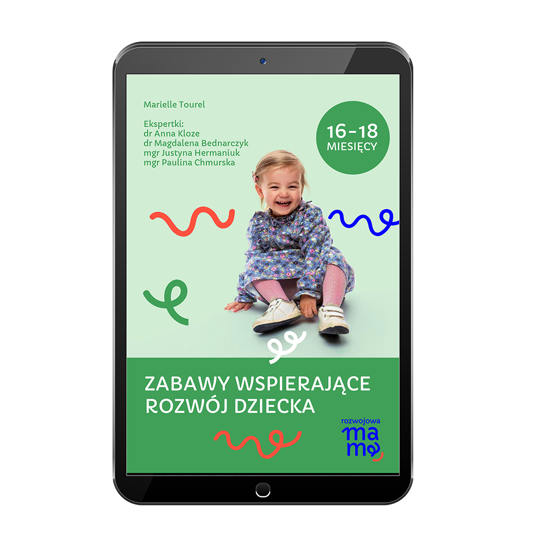 Zdjęcie przedstawia eBook „Zabawy wspierające rozwój dziecka” w wieku 16-18 miesięcy. Na okładce widoczna jest grafika z uśmiechniętym dzieckiem w trakcie zabawy. EBook oferuje ponad 100 zabaw stworzonych przez ekspertów z neurologopedii, fizjoterapii, psychologii i edukacji muzycznej, wspierających kluczowe obszary rozwoju, takie jak motoryka, mowa, inteligencja emocjonalna i wiele innych